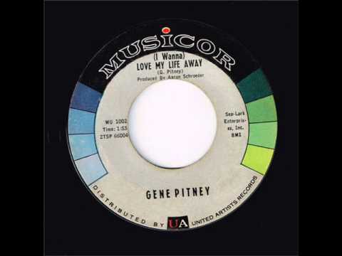 I Wanna Love My Life Away  -  Gene Pitney