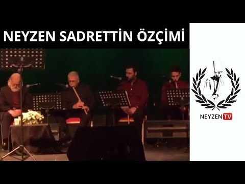 Neyzen Sadreddin Özçimi