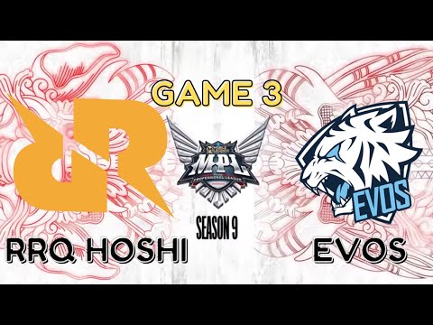 [ENGLISH] RRQ HOSHI vs EVOS LEGENDS GAME 3 SEASON 09 MPL ID 2022