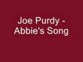 Joe Purdy - Abbie's Song