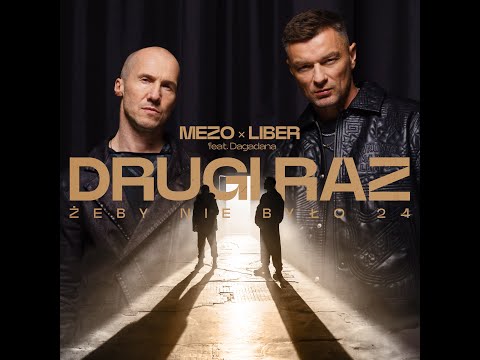 DRUGI RAZ (ŻEBY NIE BYŁO 24) Mezo x Liber feat. Dagadana