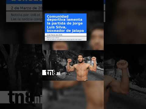 Comunidad deportiva lamenta la partida de Jorge Luis Silva, boxeador de Jalapa
