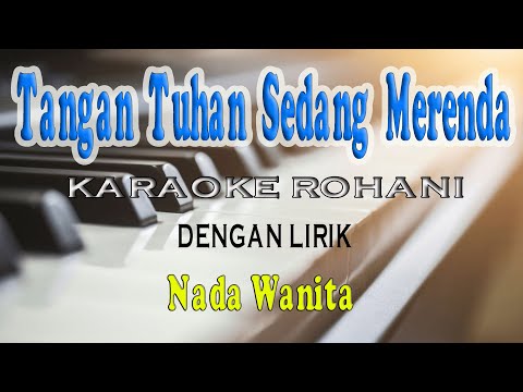 TANGAN TUHAN SEDANG MERENDA ll KARAOKE ROHANI ll HERLIN PIRENA ll NADA WANITA A=DO