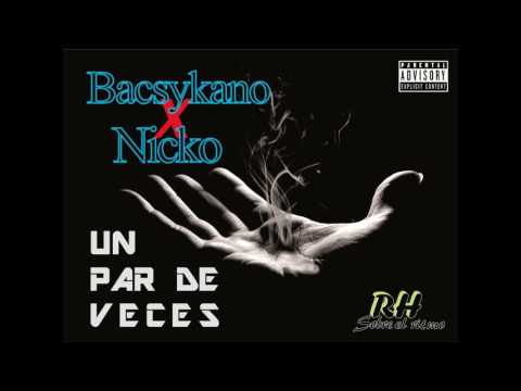 Bacsykano & Nicko - Un par de veces