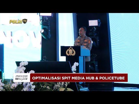 PRESISI UPDATE: OPTIMALISASI SPIT MEDIAHUB &amp; POLICETUBE PERKUAT TRANSPARANSI POLRI 25/11/25 (19.00)