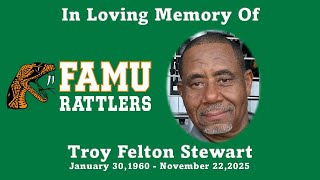 Troy Felton Stewart -  Homegoing Celebration