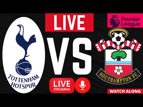 🔴 Tottenham vs Southampton Premier League Football EPL LIVE WATCH ALONG