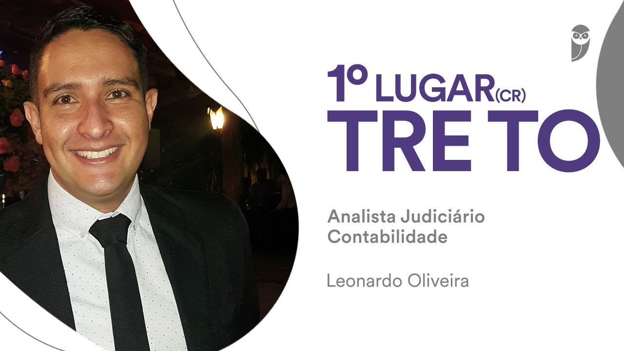TRE TO: Leonardo Oliveira, aprovado em 1° lugar (CR) para Analista Judiciário - Contabilidade
