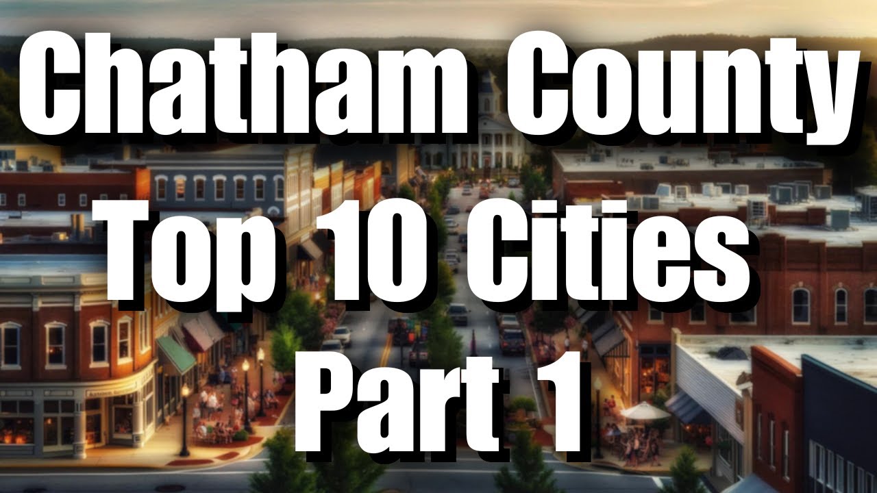 Discover the Best Cities in Chatham County, NC!