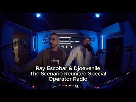 Dj Ray Escobar & Djoevenile | Operator Radio | The Scenario Reunited Special
