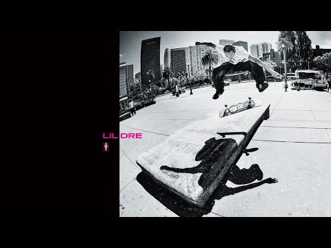 Lil Dre for Girl Skateboards