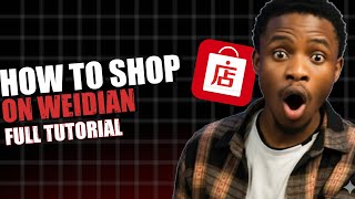How To Shop On Weidian Full Tutorial