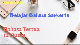 Download lagu Belajar bahasa Sansekerta || Bahasa Tertua di Dunia⁉️ || Sanskerta dan Bali #sanskrit #nusantara mp3