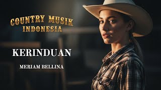 Download lagu 🎸 Kerinduan Cover 🤠 | Lagu Country Indonesia Paling Romantis – Meriam Bellina mp3