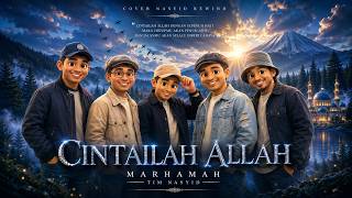 Download lagu Cintailah Allah – MARHAMAH | Nasyid Rewind Cover mp3