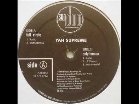 Yah Supreme - Only Human / Full Circle
