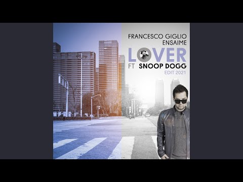 Lover (feat. Snoop Dogg) - 2021 Edit