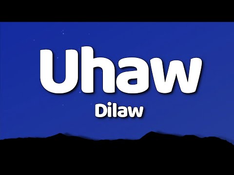 Dilaw - Uhaw (Lyrics)