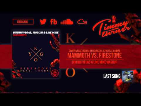 Dimitri Vegas, MOGUAI & Like Mike vs. Kygo feat. Conrad - Mammoth vs. Firestone (DV&LM Mashup)