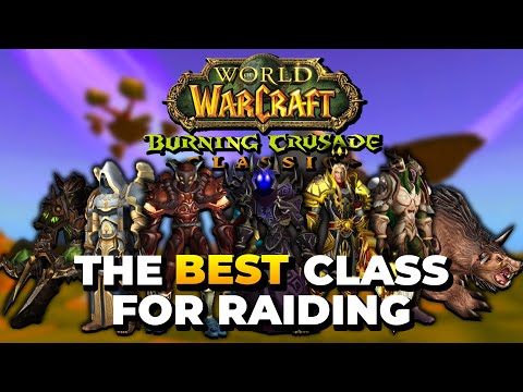 ULTIMATE Class Guide for RAIDING in TBC Anniversary | The Burning Crusade Classic