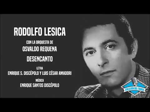 Rodolfo Lesica con la orquesta de Osvaldo Requena - Desencanto