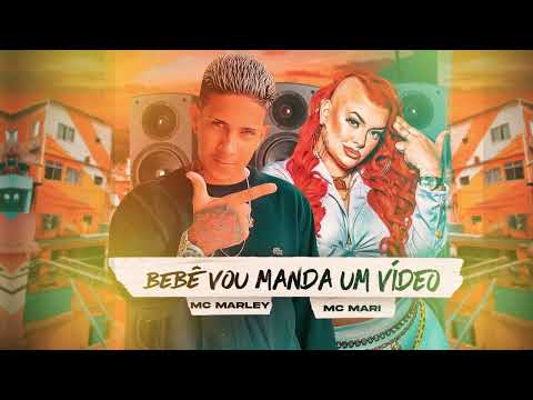 MC MARLEY E MC MARI - BEBÊ VOU MANDA UM VÍDEO / VOCÊ VAI LEVA UMA SENTADA (REMIX BREGAFUNK)