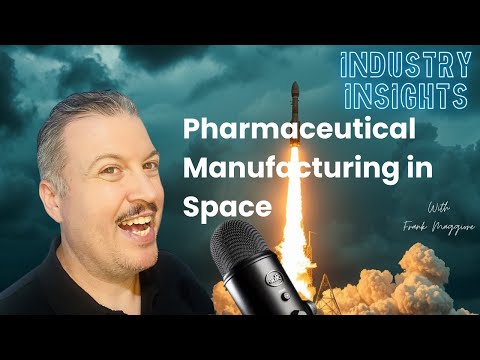 Pharma Manufacturing in Space