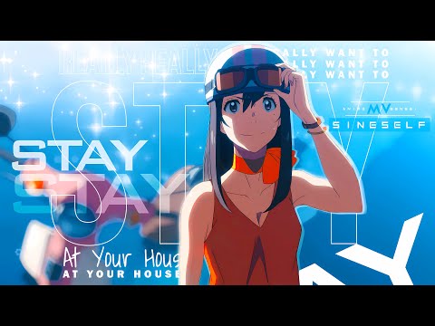 I Really Want To Stay At Your House (Sineself) -「AMV」- Anime MV