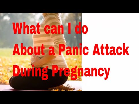 Panic Attack During Pregnancy | What can I do About a Panic Attack During Pregnancy