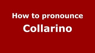 How to pronounce Collarino
