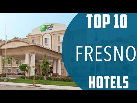 Top 10 Best Hotels to Visit in Fresno, California | USA - English