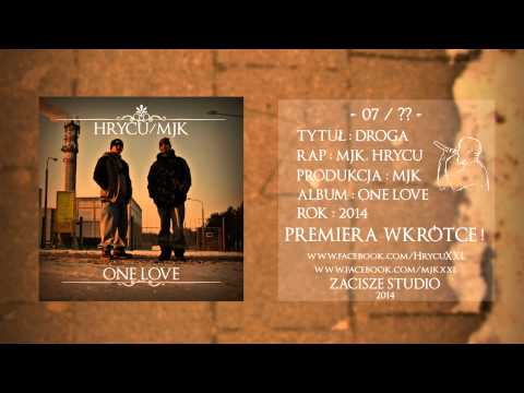 07. HRYCU/MJK - DROGA (PROD. MJK) | ONE LOVE |