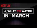 What's New on Netflix | March 2020 | Netflix