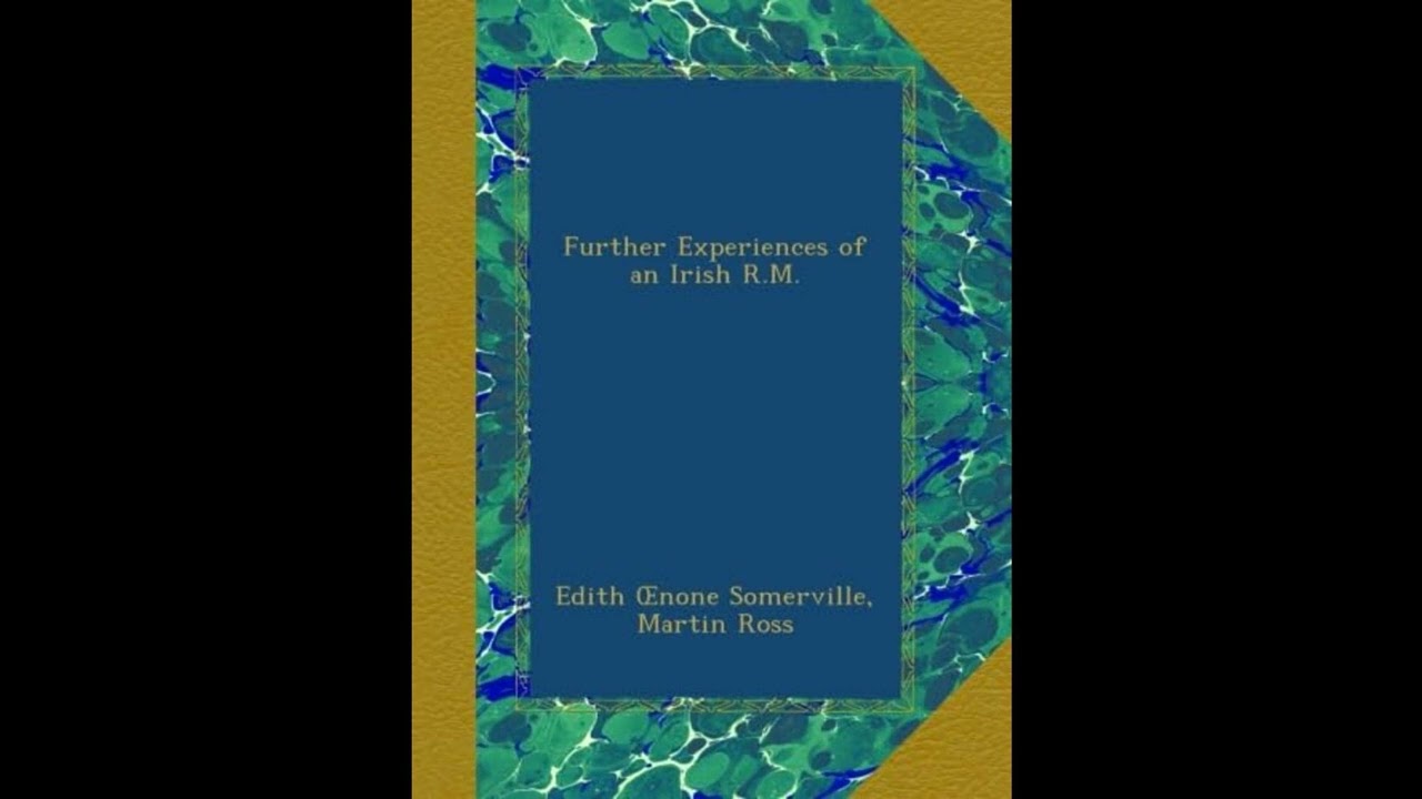 Further Experiences of an Irish R.M