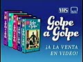“Golpe a golpe” - Comercial colección VHS (1991)