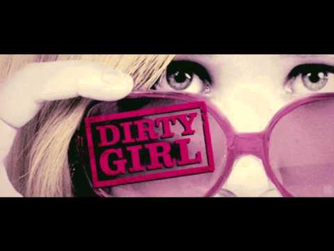 Dirty Girl (Rush Mix!)