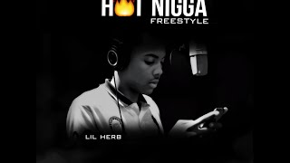 Hot Nigga Lyrics (Remix) Lil Herb