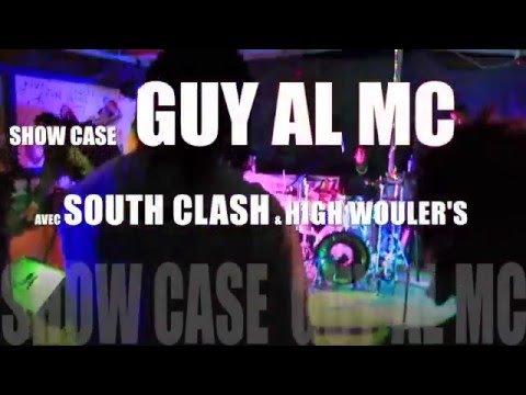 GUY AL MC (WALLA WALLA) SHOW CASE avec SOUTH CLASH & HIGH WOULER'S