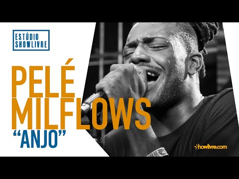 Pelé Milflows - Anjo - Ao Vivo no Estúdio Showlivre 2019
