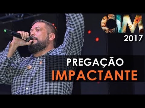 Cantor Fernadinho - Pregação completa de despertamento espiritual - CIM 2017