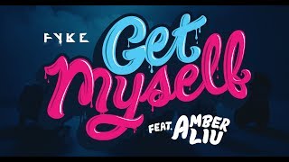 FYKE - GET MYSELF (feat. Amber Liu) [OFFICIAL MUSIC VIDEO]