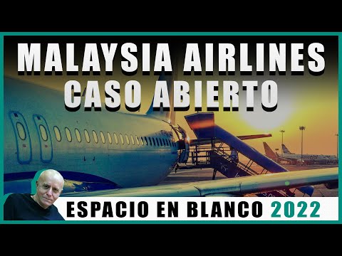 Espacio en Blanco - Malaysia Airlines: Caso abierto (27/02/2022)