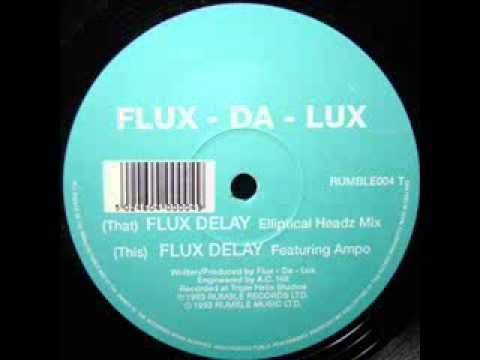 Flux-Da-Lux - Flux Delay (Elliptical Headz Mix)