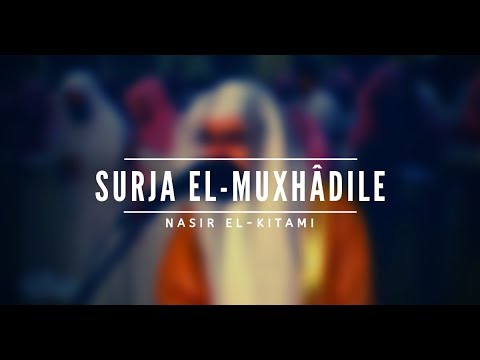 Surja El-Muxhadile - Nasir el-Kitami