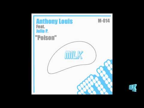 Anthony Louis Feat. Julia P. - Poison - Original Mix