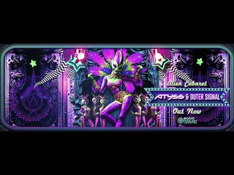 Atyss & Outer Signal - Alien Cabaret