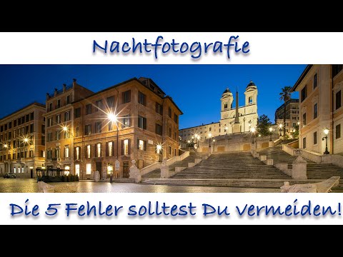 5 Fehler - die Du in der Nachtfotografie niemals machen solltest!