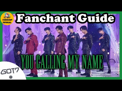 [FANCHANT GUIDE] GOT7 (갓세븐) - You calling my name (가 부르는 나의 이름) 응원법 | Ahgase  Version