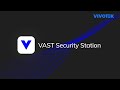 VAST Security Station - Your Gateway to Intelligent Security