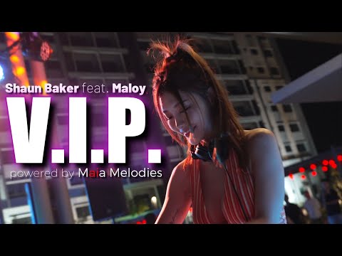 Shaun Baker feat. Maloy - V.I.P. (powered by Maia Melodies)